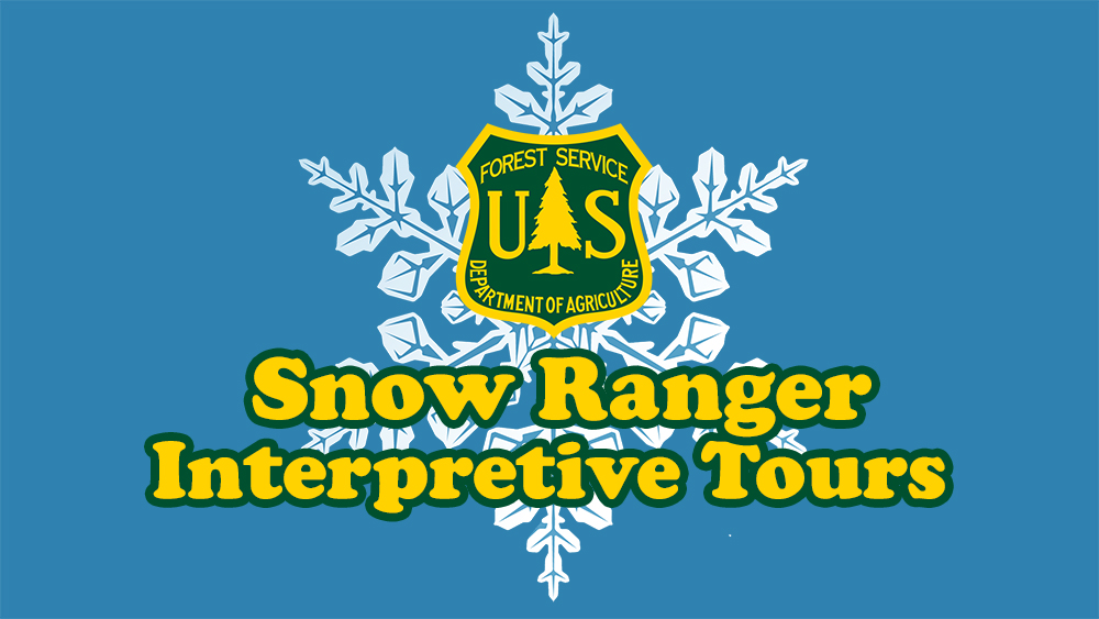 Snow Ranger interpretive tours