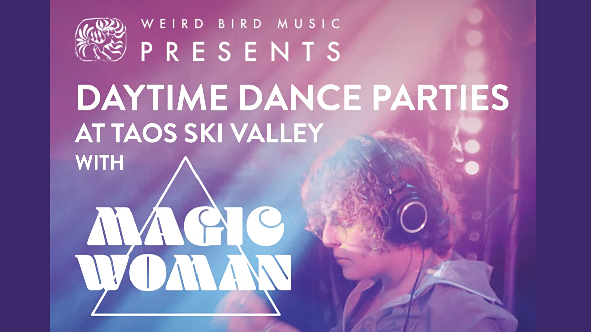 Weird Bird Music presents Daytime Dance Parties in Taos Ski Valley