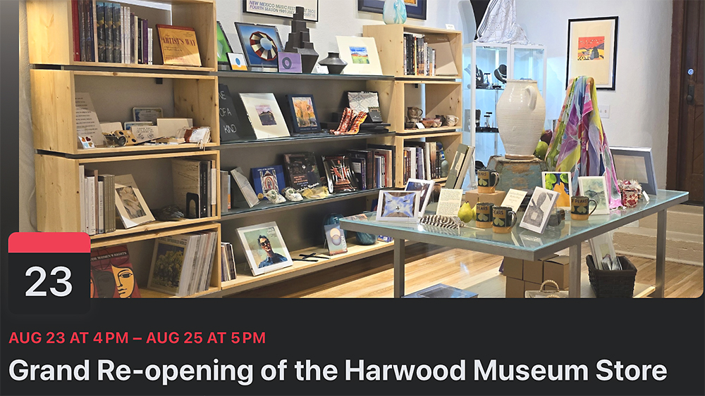 Harwood Museum Store Grand Re-Opening