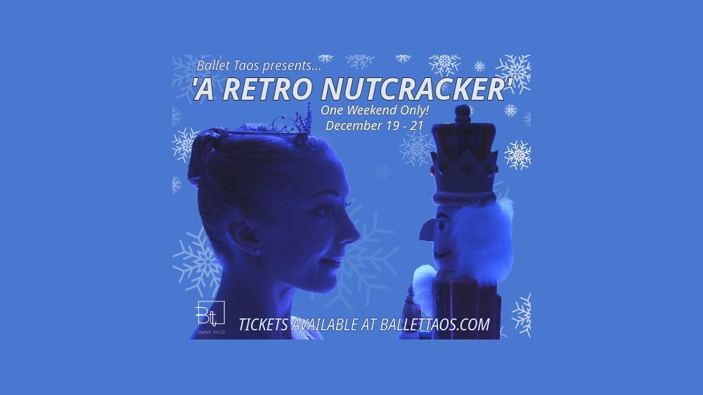 Ballet Taos presents: A Retro Nutcracker 2025