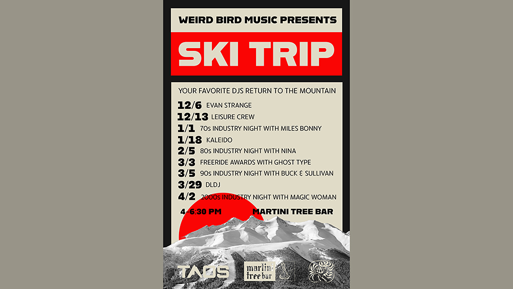 Weird Bird Music presents Ski Trip