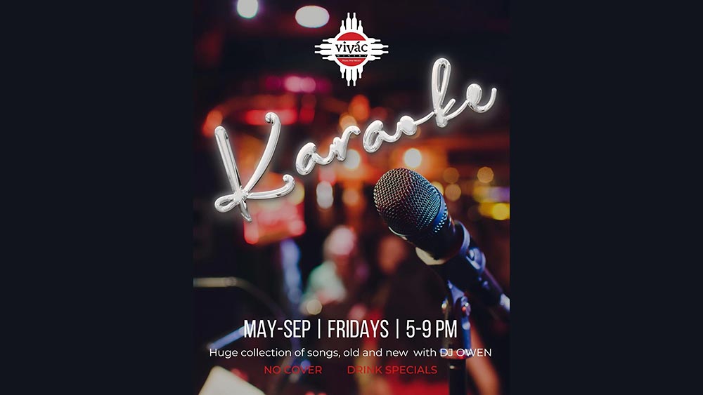 Vivac Karaoke Night every Friday May through September.