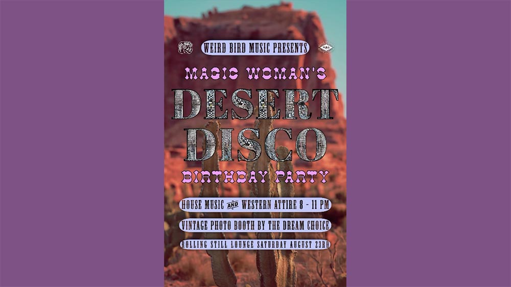 Weird Bird Desert Disco Birthday Party at Rolling Still Lounge in Taos