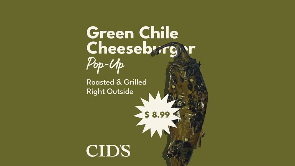 Cid's Green Chile cheeseburger Pop-Up