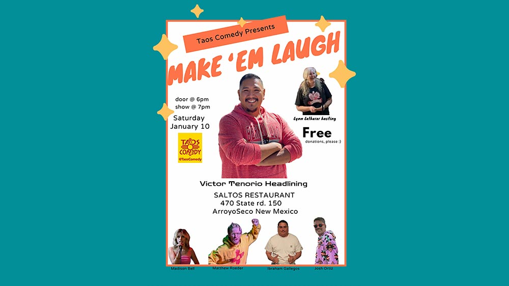 Taos Comedy Presents: Make 'Em Laugh at Saltos in Arroyo Seco, NM