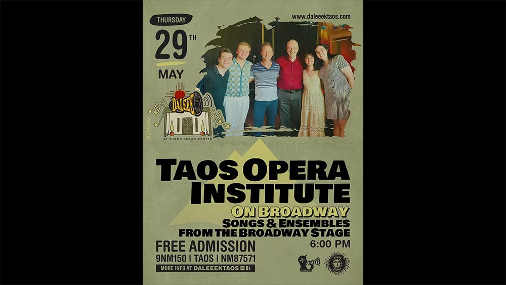 Taos Opera Institute on Broadway at DALEEE KTAOS.