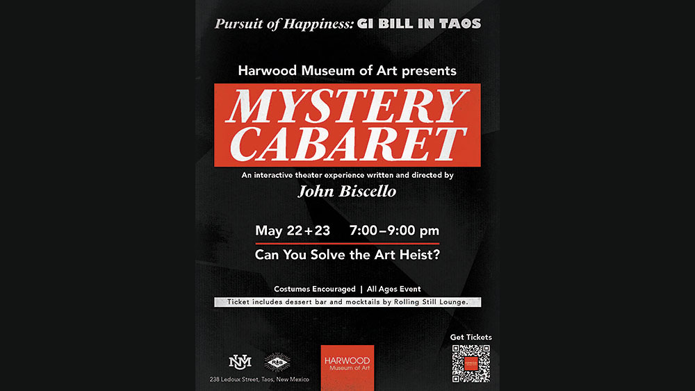 Mystery Cabaret at the Harwood Museum of Art.
