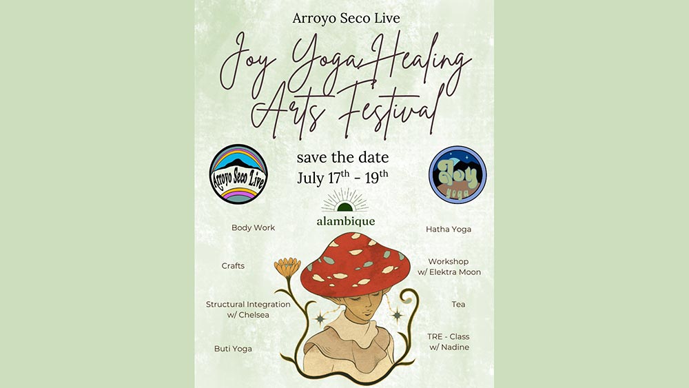 Arroyo Seco Live and Joy Yoga Healing Arts Festival 2026