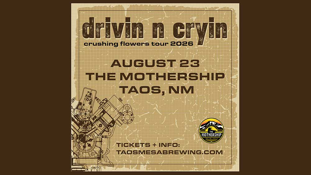 Drivin N Cryin at The Mothership in Taos, NM.