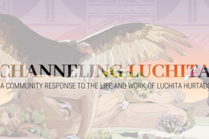 Channeling Luchita: A Community Response to the Life and Work of Luchita Hurtado Opening Reception